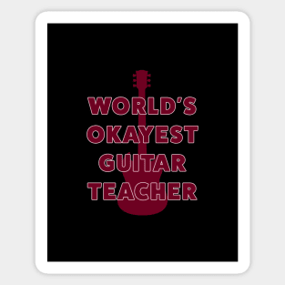 World's Okayest Guitar Teacher... Sticker